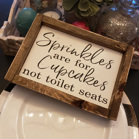 Sprinkles Are For Cupcakes Sign
